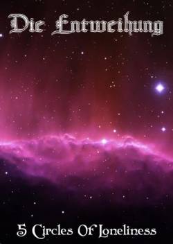 Die Entweihung : 5 Circles of a Loneliness